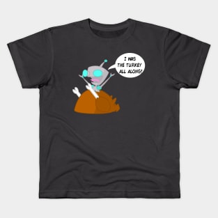 I Was The Turkey All Along Kids T-Shirt